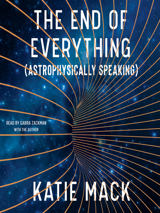 Title details for The End of Everything by Katie Mack - Available